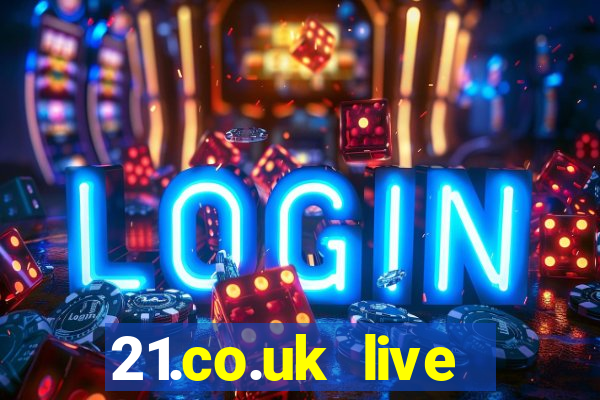 21.co.uk live casino bonus