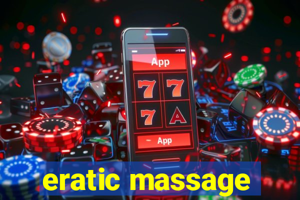 eratic massage