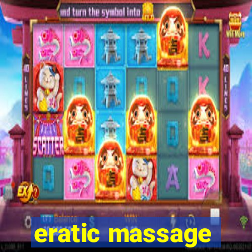 eratic massage