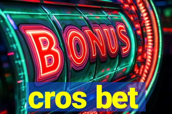 cros bet