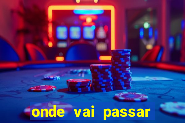 onde vai passar jogos da champions