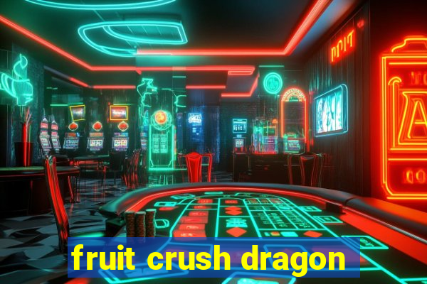 fruit crush dragon