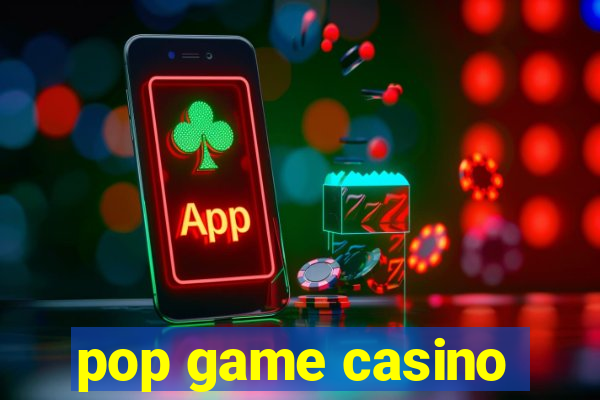 pop game casino