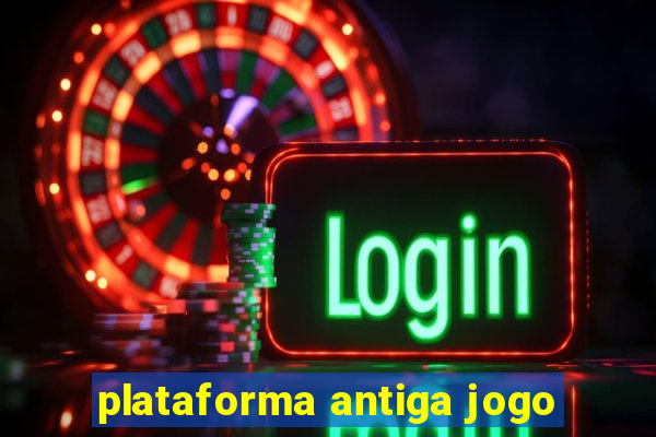 plataforma antiga jogo