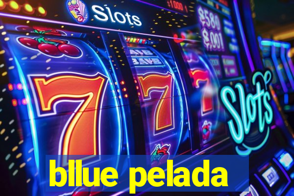 bllue pelada