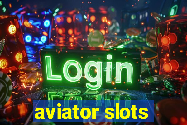 aviator slots