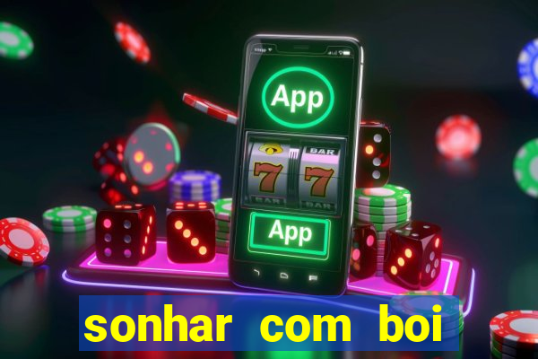 sonhar com boi branco jogo do bicho