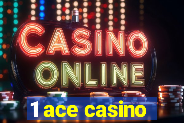 1 ace casino