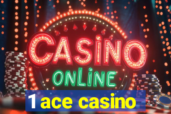 1 ace casino