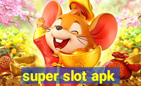 super slot apk