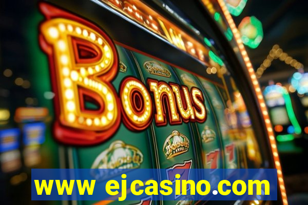 www ejcasino.com