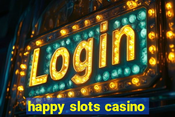 happy slots casino