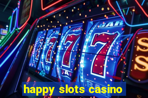 happy slots casino