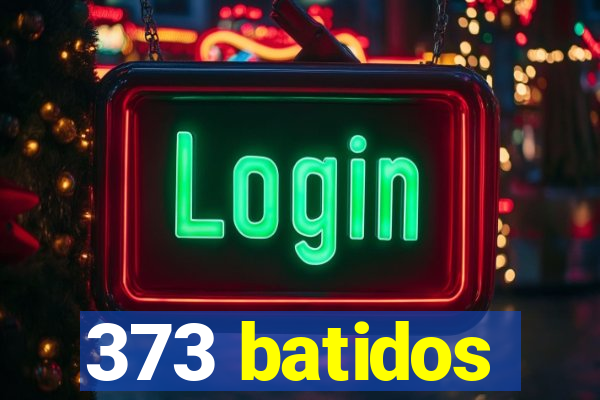 373 batidos