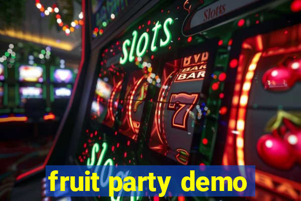 fruit party demo