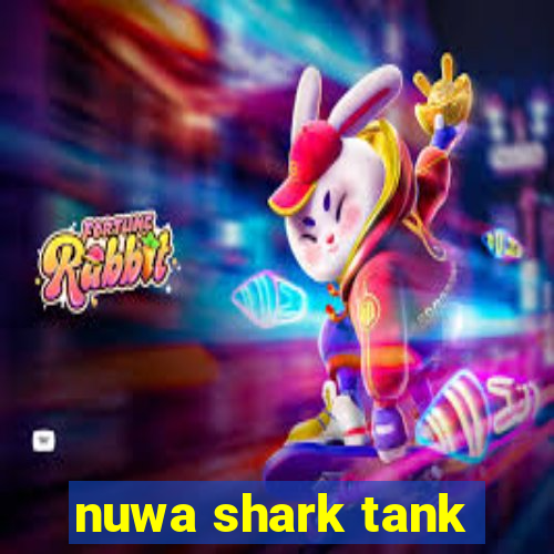 nuwa shark tank