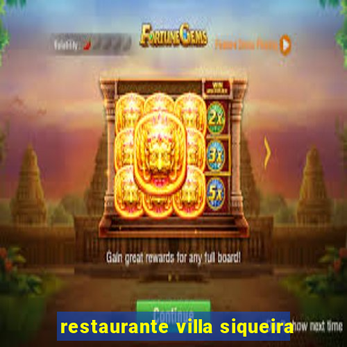 restaurante villa siqueira