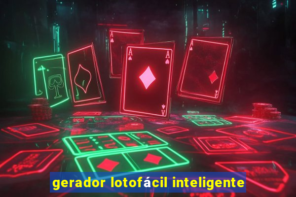 gerador lotofácil inteligente