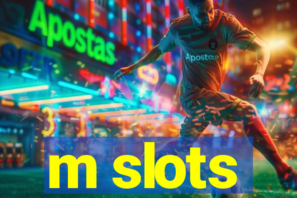 m slots