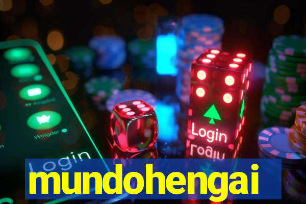 mundohengai