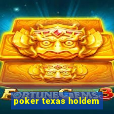 poker texas holdem