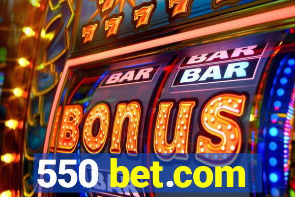 550 bet.com