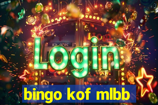 bingo kof mlbb