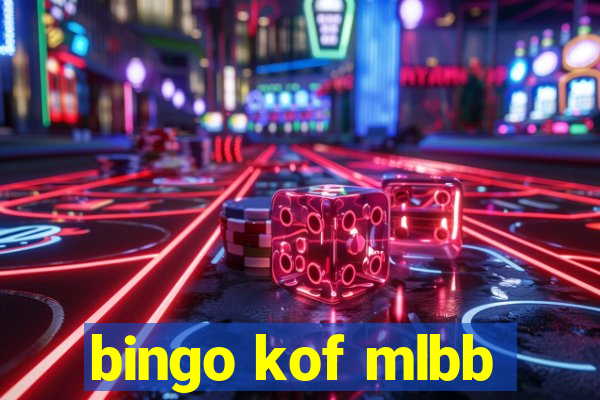 bingo kof mlbb