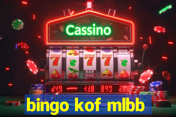 bingo kof mlbb