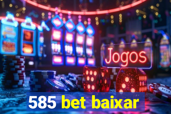 585 bet baixar