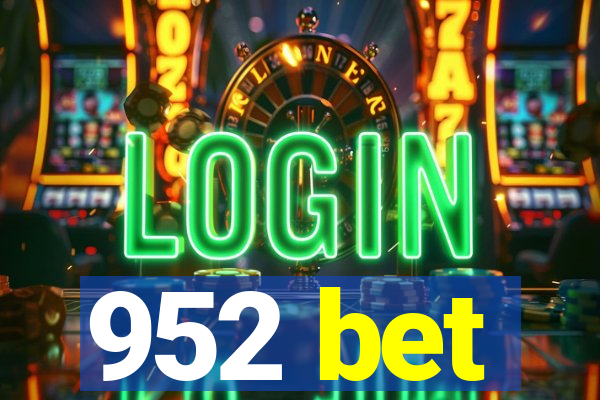 952 bet