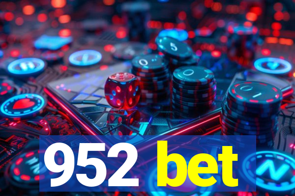 952 bet