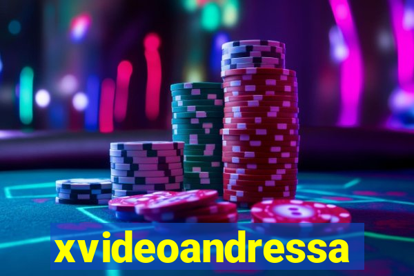 xvideoandressa