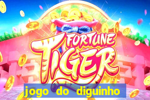 jogo do diguinho para ganhar dinheiro