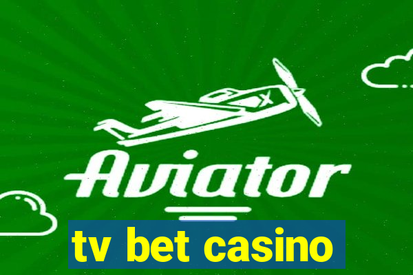 tv bet casino