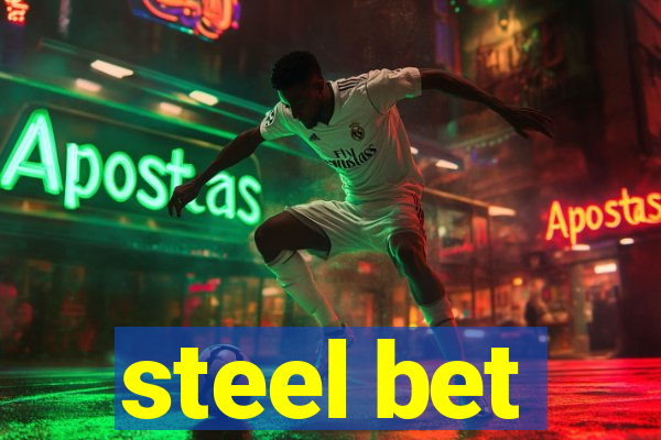 steel bet