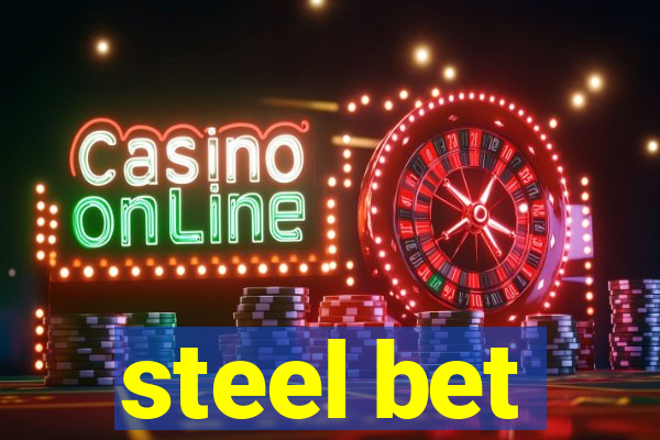 steel bet