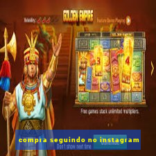 compra seguindo no instagram