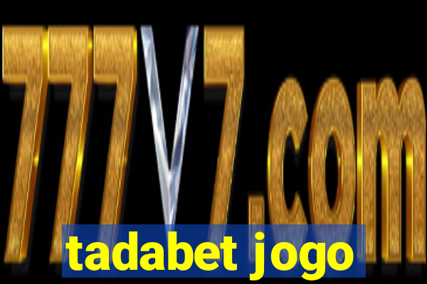 tadabet jogo