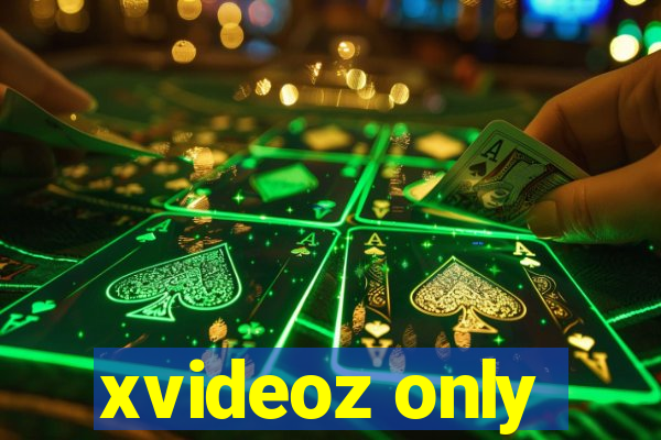 xvideoz only