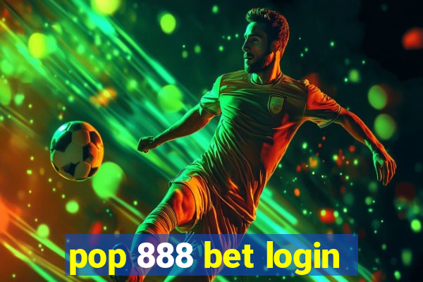 pop 888 bet login