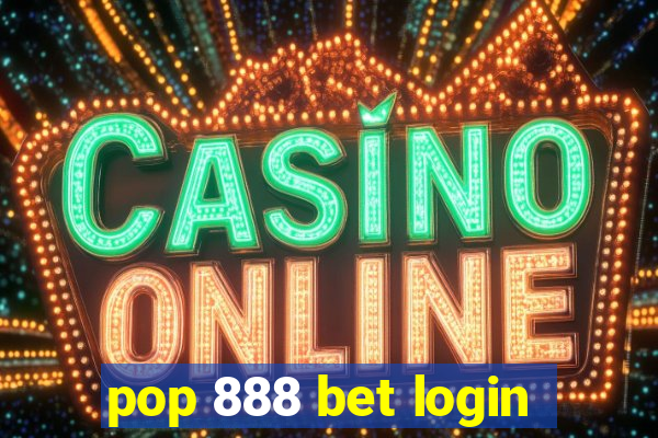 pop 888 bet login