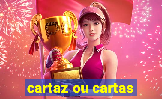 cartaz ou cartas