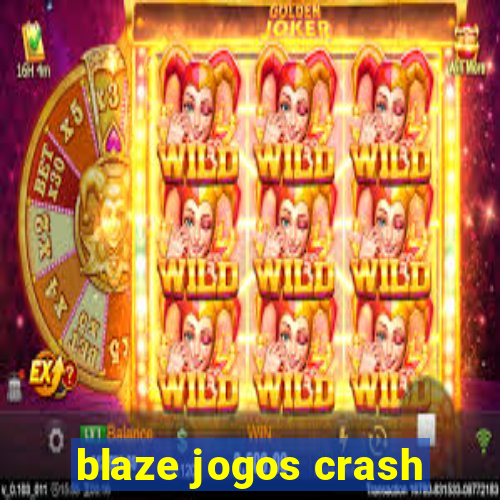 blaze jogos crash