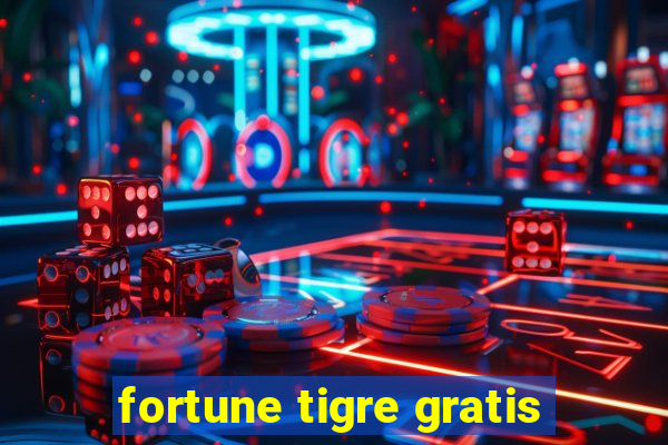 fortune tigre gratis