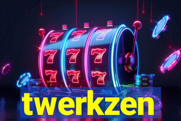 twerkzen