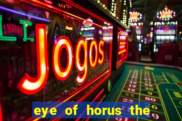 eye of horus the golden tablet jackpot king slot