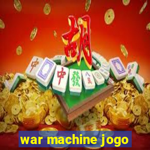 war machine jogo