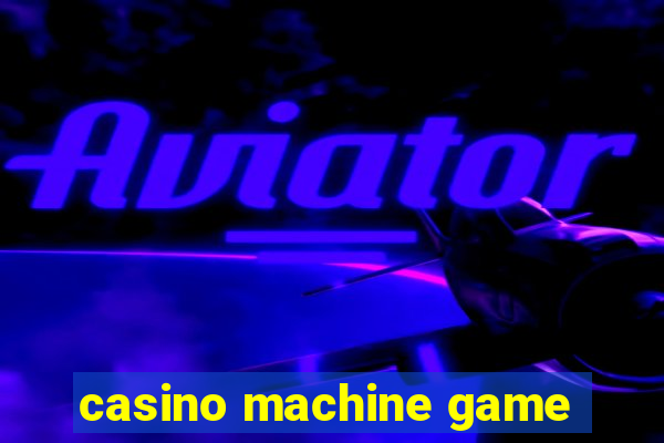 casino machine game