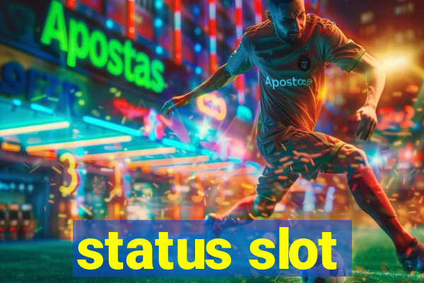 status slot